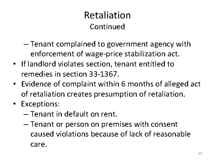 Retaliation Continued – Tenant complained to government agency with enforcement of wage-price stabilization act.