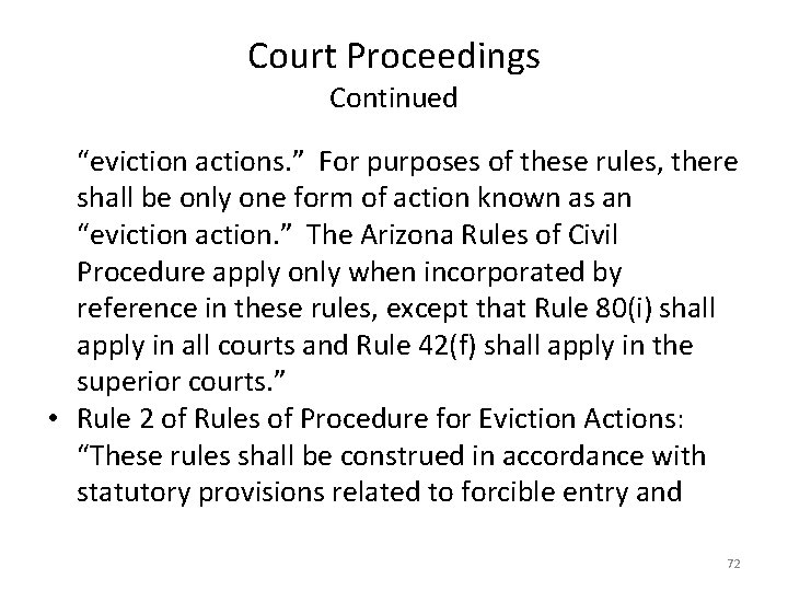 Court Proceedings Continued “eviction actions. ” For purposes of these rules, there shall be