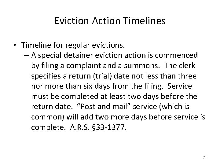 Eviction Action Timelines • Timeline for regular evictions. – A special detainer eviction action