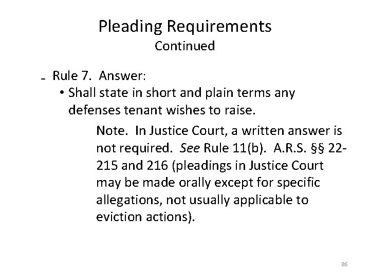 Pleading Requirements Continued ₋ Rule 7. Answer: • Shall state in short and plain