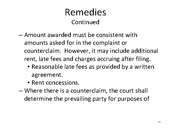 Remedies Continued – Amount awarded must be consistent with amounts asked for in the