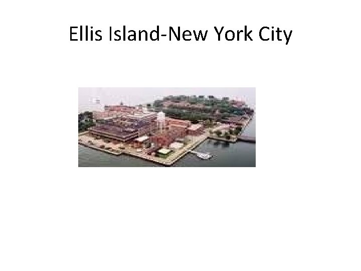 Ellis Island-New York City 