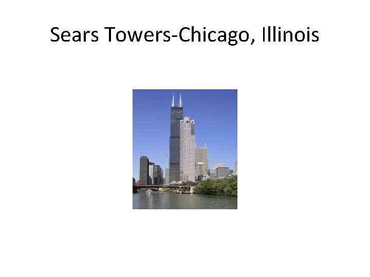 Sears Towers-Chicago, Illinois 