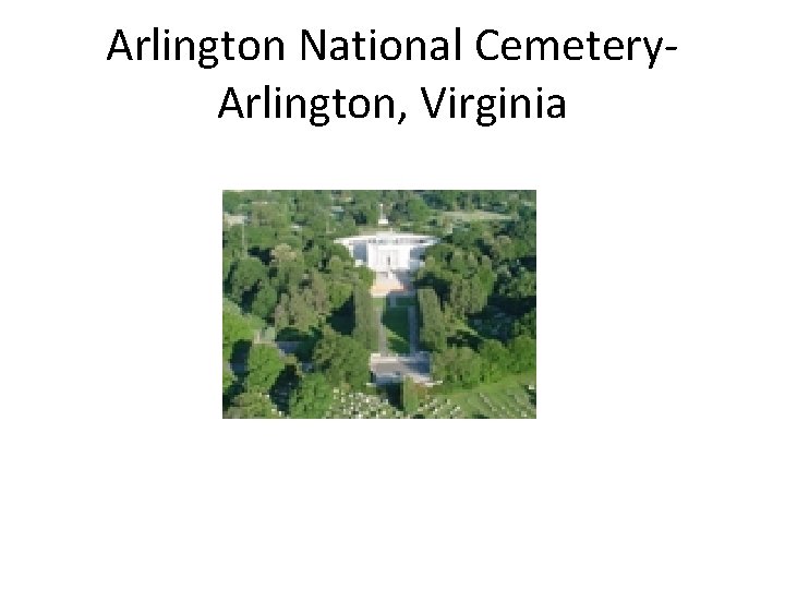 Arlington National Cemetery. Arlington, Virginia 