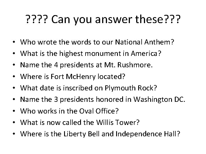 ? ? Can you answer these? ? ? • • • Who wrote the