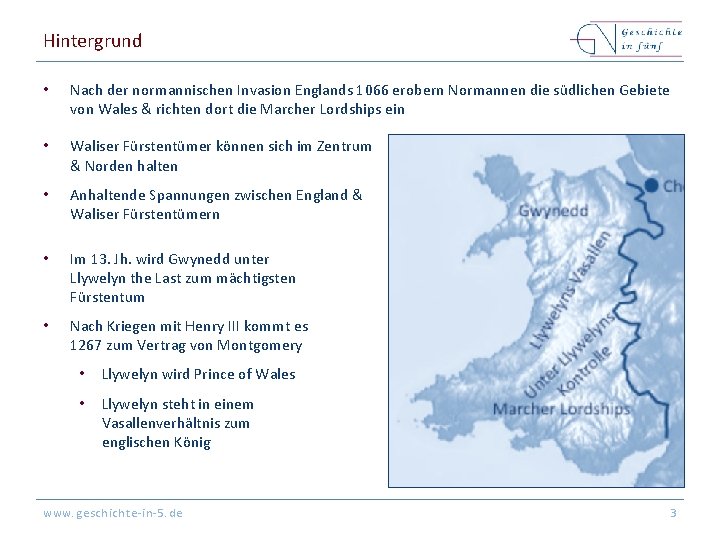 Hintergrund • Nach der normannischen Invasion Englands 1066 erobern Normannen die südlichen Gebiete von