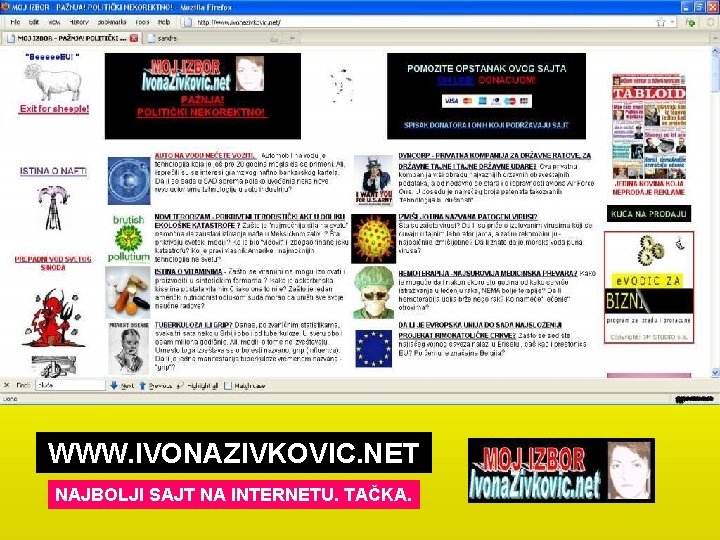 WWW. IVONAZIVKOVIC. NET NAJBOLJI SAJT NA INTERNETU. TAČKA. 