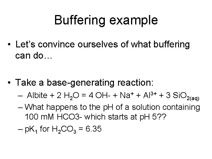 Buffering example • Let’s convince ourselves of what buffering can do… • Take a