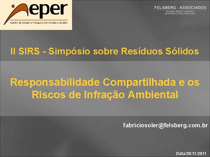 II SIRS - Simpósio sobre Resíduos Sólidos Responsabilidade Compartilhada e os Riscos de Infração