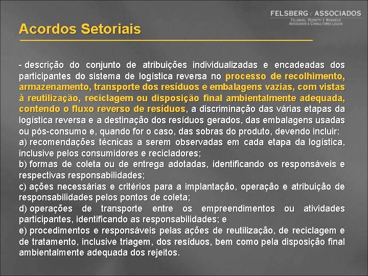 Acordos Setoriais - descrição do conjunto de atribuições individualizadas e encadeadas dos participantes do