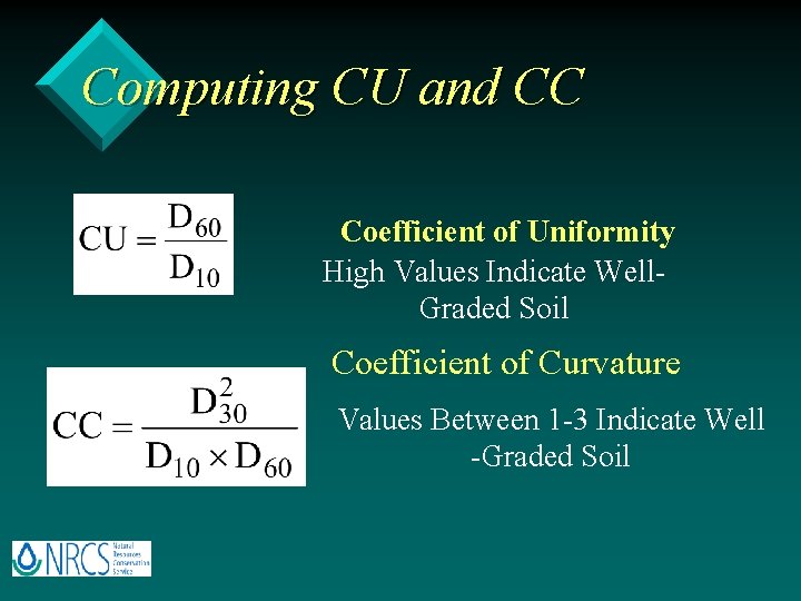 Computing CU and CC Coefficient of Uniformity High Values Indicate Well. Graded Soil Coefficient