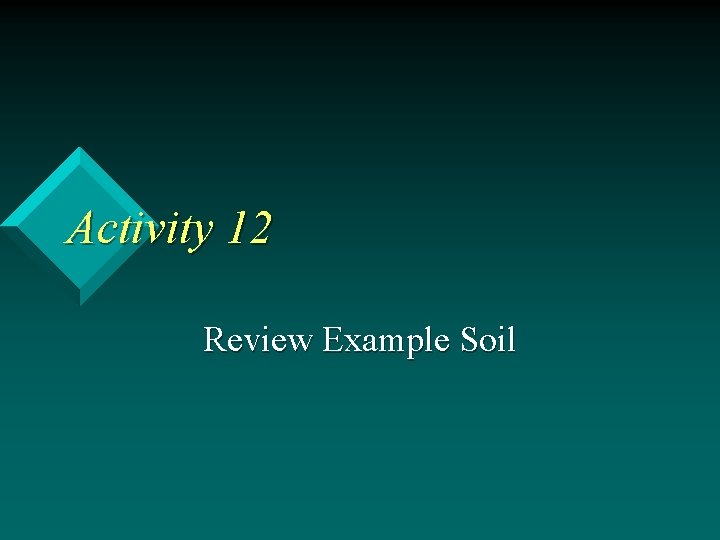 Activity 12 Review Example Soil 