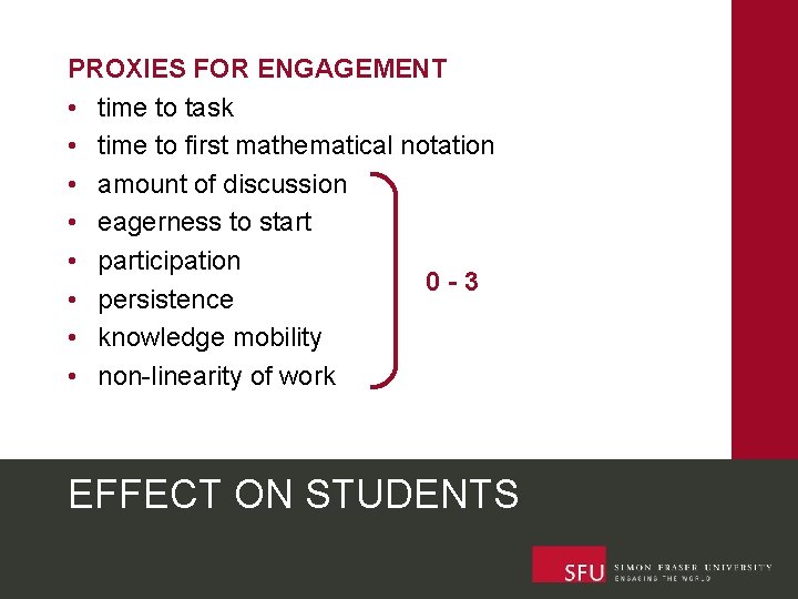 PROXIES FOR ENGAGEMENT • time to task • time to first mathematical notation •