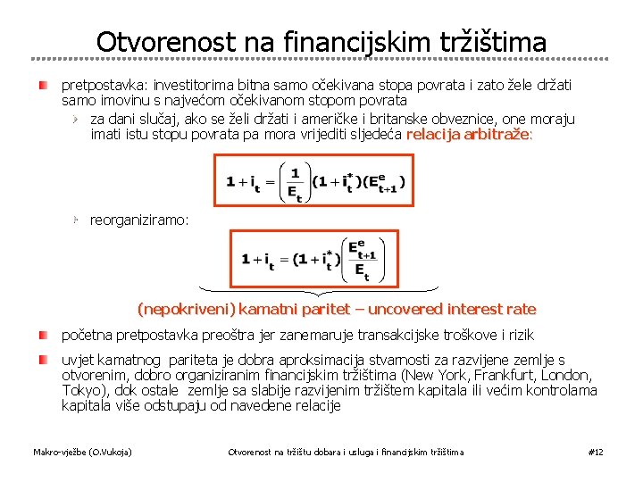 Otvorenost na financijskim tržištima pretpostavka: investitorima bitna samo očekivana stopa povrata i zato žele