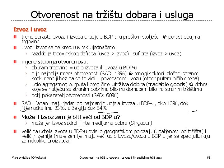 Otvorenost na tržištu dobara i usluga Izvoz i uvoz trend porasta uvoza i izvoza