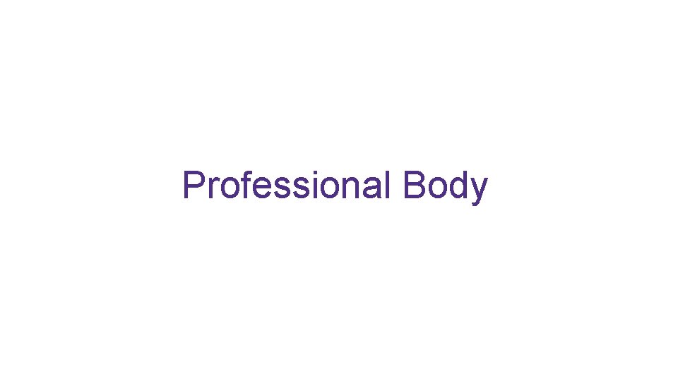 Professional Body 