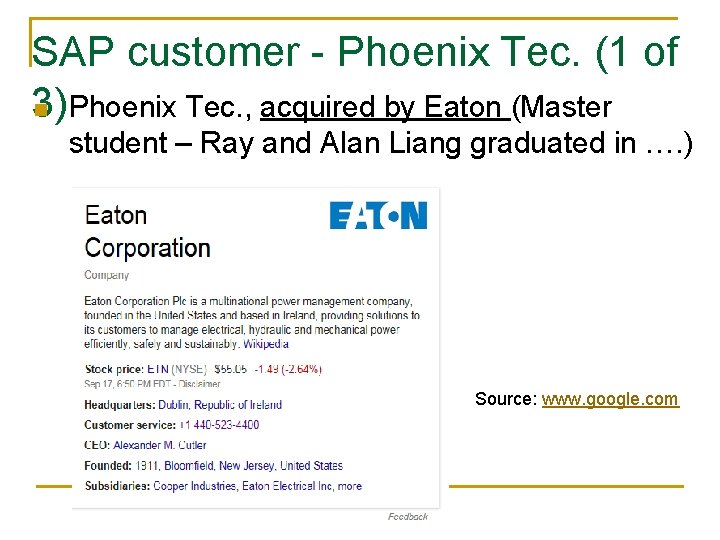 SAP customer - Phoenix Tec. (1 of 3) n Phoenix Tec. , acquired by