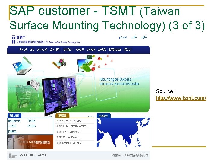 SAP customer - TSMT (Taiwan Surface Mounting Technology) (3 of 3) Source: http: //www.
