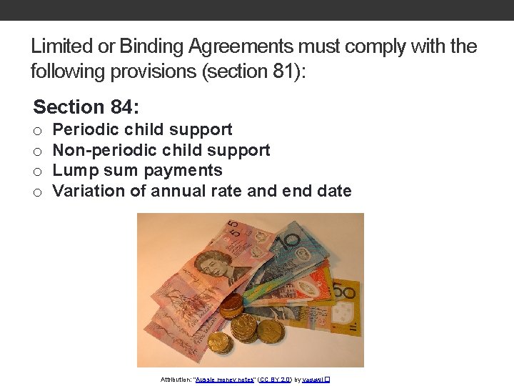 Limited or Binding Agreements must comply with the following provisions (section 81): Section 84: