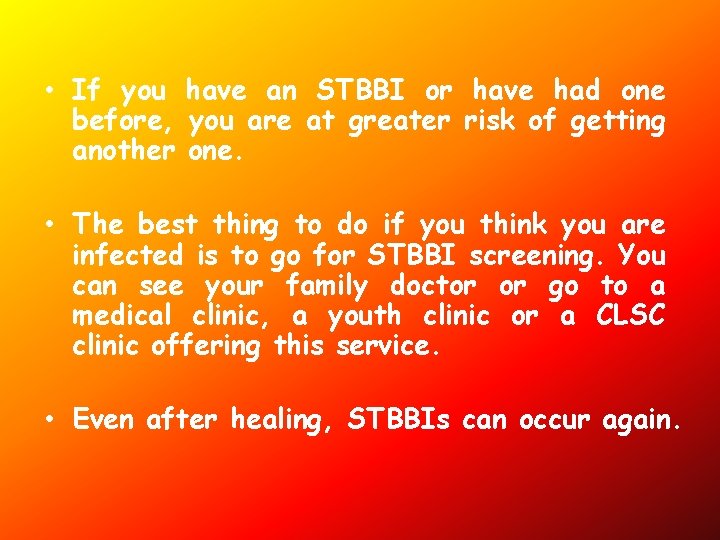  • If you have an STBBI or have had one before, you are