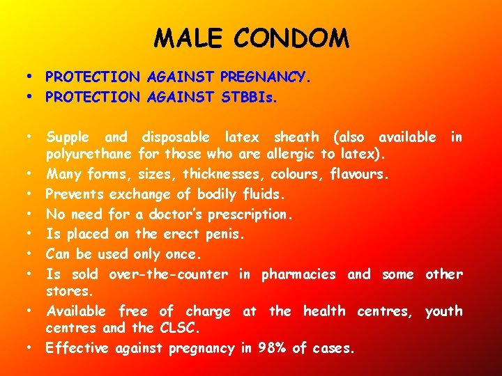 MALE CONDOM • PROTECTION AGAINST PREGNANCY. • PROTECTION AGAINST STBBIs. • • • Supple