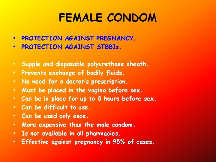 FEMALE CONDOM • PROTECTION AGAINST PREGNANCY. • PROTECTION AGAINST STBBIs. • • • Supple