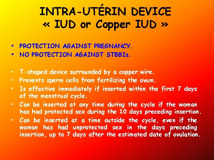 INTRA-UTÉRIN DEVICE « IUD or Copper IUD » • PROTECTION AGAINST PREGNANCY. • NO