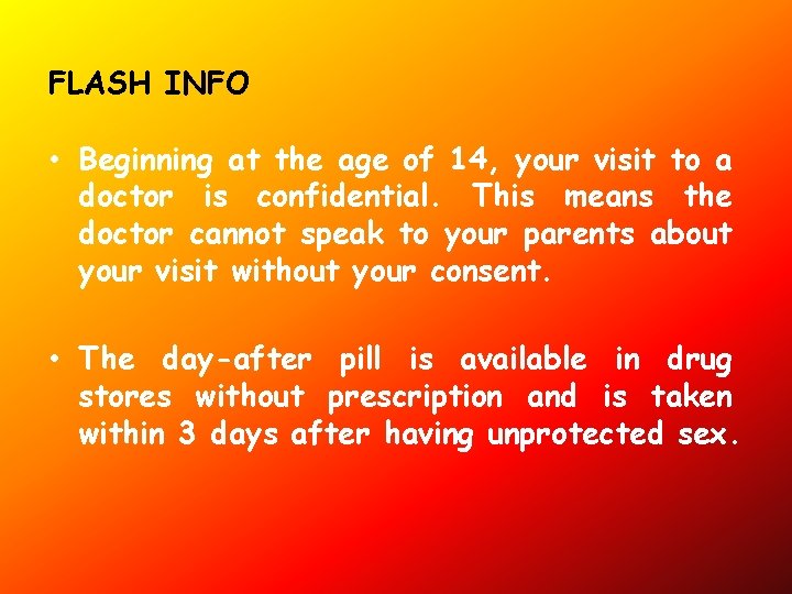 FLASH INFO • Beginning at the age of 14, your visit to a doctor
