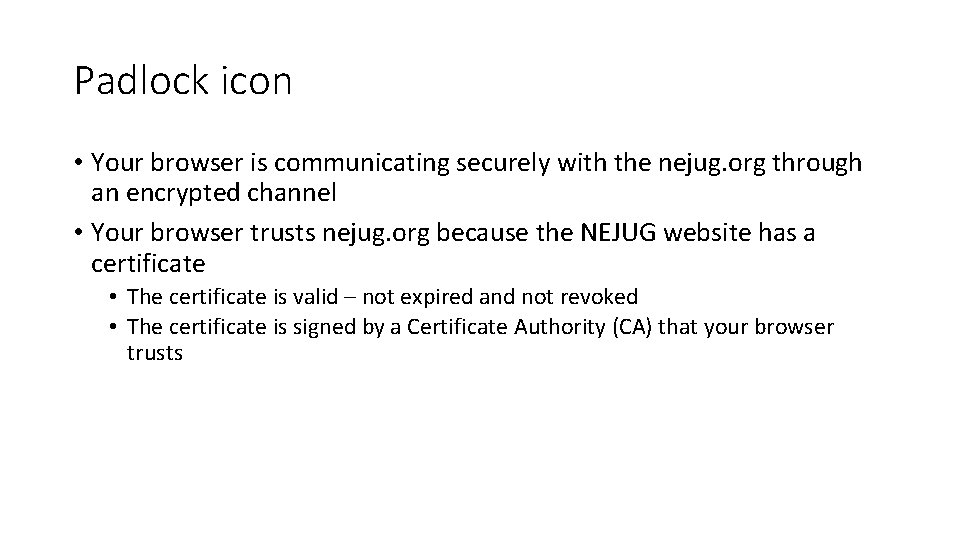 Padlock icon • Your browser is communicating securely with the nejug. org through an