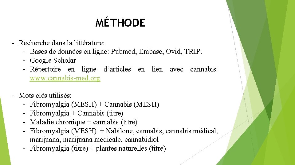 MÉTHODE - Recherche dans la littérature: - Bases de données en ligne: Pubmed, Embase,