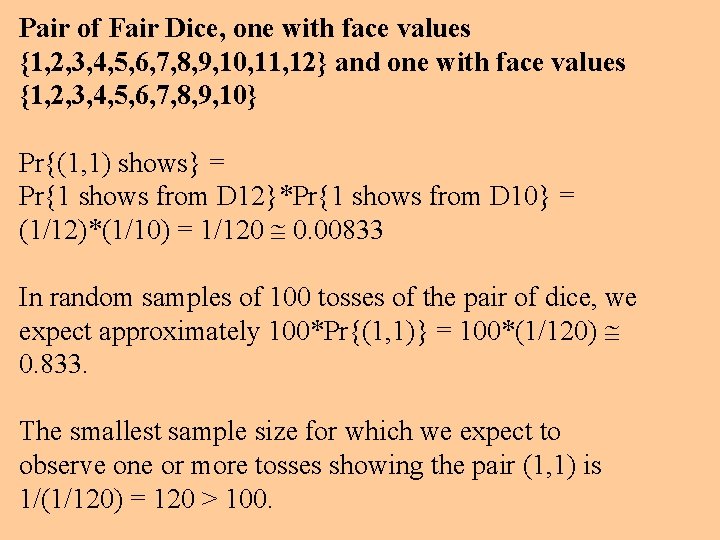 Pair of Fair Dice, one with face values {1, 2, 3, 4, 5, 6,