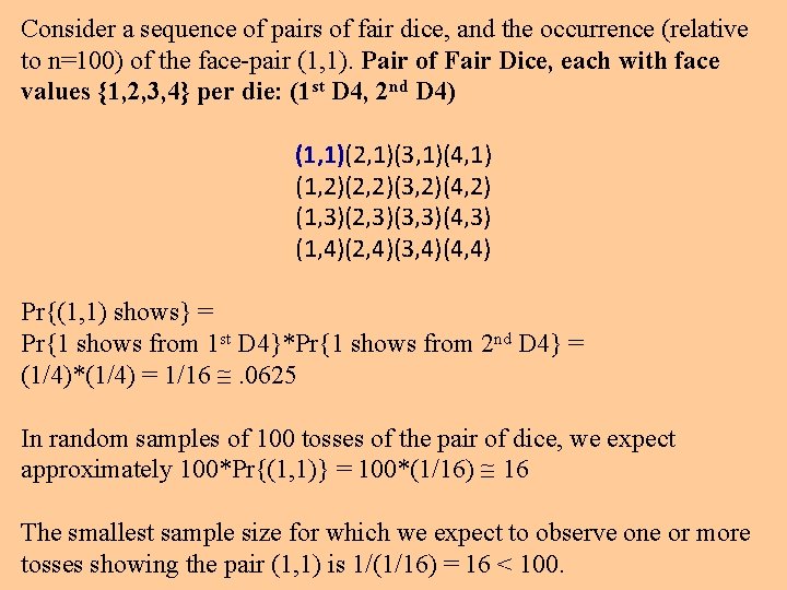 Consider a sequence of pairs of fair dice, and the occurrence (relative to n=100)