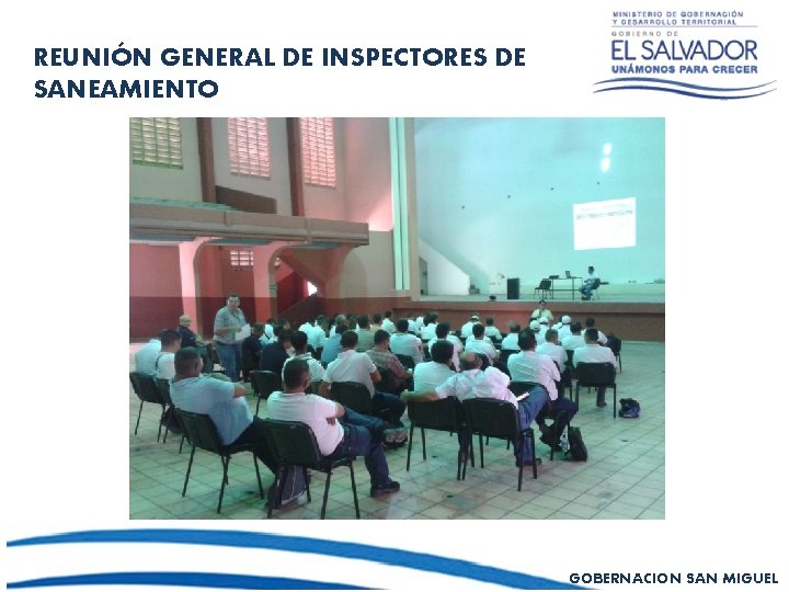 REUNIÓN GENERAL DE INSPECTORES DE SANEAMIENTO GOBERNACION SAN MIGUEL 
