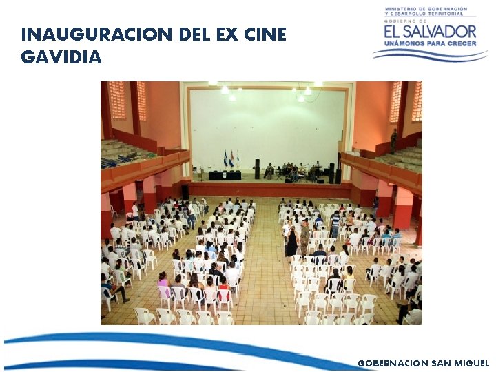 INAUGURACION DEL EX CINE GAVIDIA GOBERNACION SAN MIGUEL 