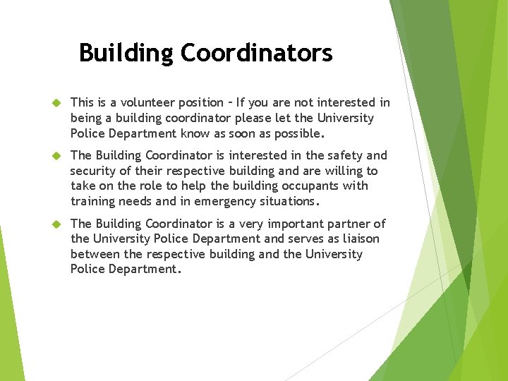 Building Coordinators This is a volunteer position – If you are not interested in