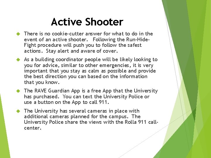 Active Shooter There is no cookie-cutter answer for what to do in the event