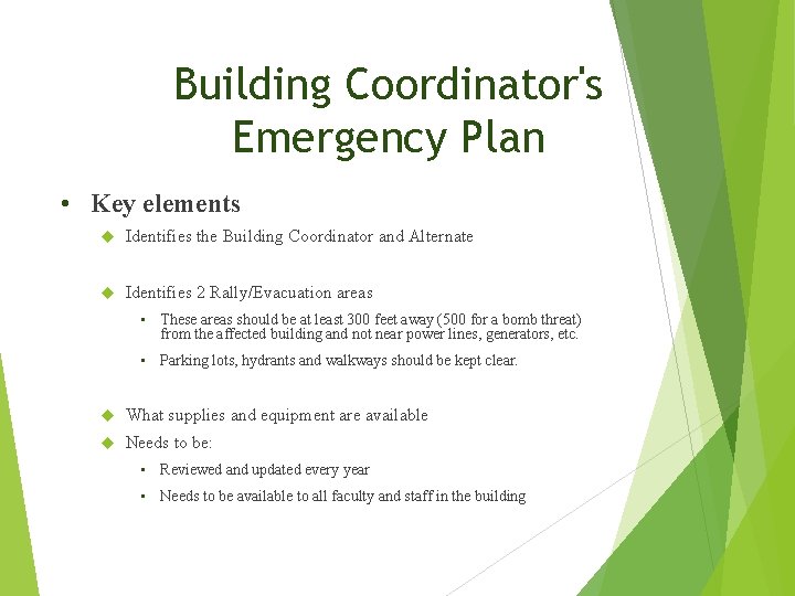 Building Coordinator's Emergency Plan • Key elements Identifies the Building Coordinator and Alternate Identifies