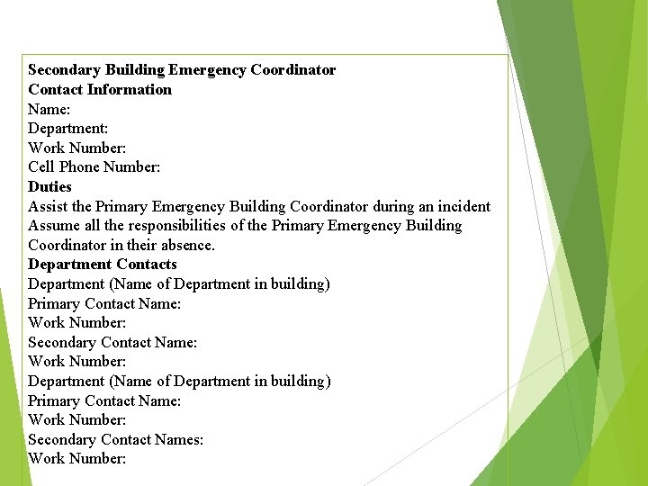 Secondary Building Emergency Coordinator Contact Information Name: Department: Work Number: Cell Phone Number: Duties