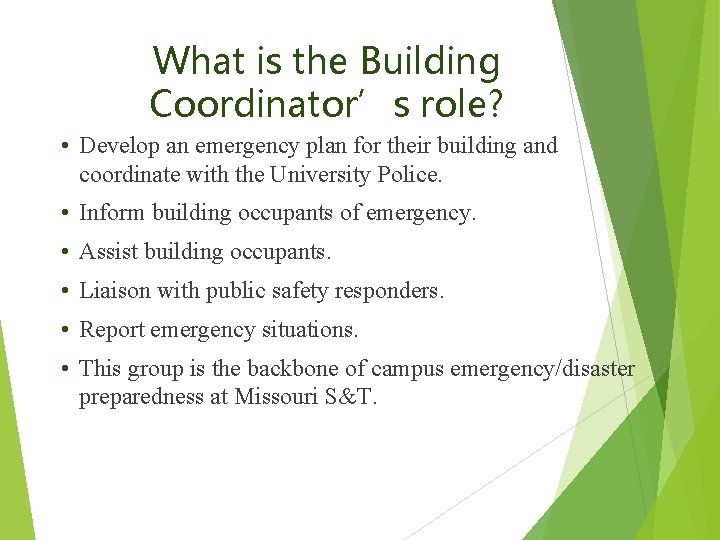 What is the Building Coordinator’s role? • Develop an emergency plan for their building