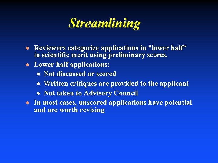 Streamlining · Reviewers categorize applications in “lower half” in scientific merit using preliminary scores.