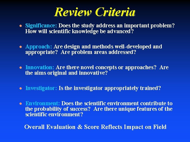 Review Criteria · Significance: Does the study address an important problem? How will scientific