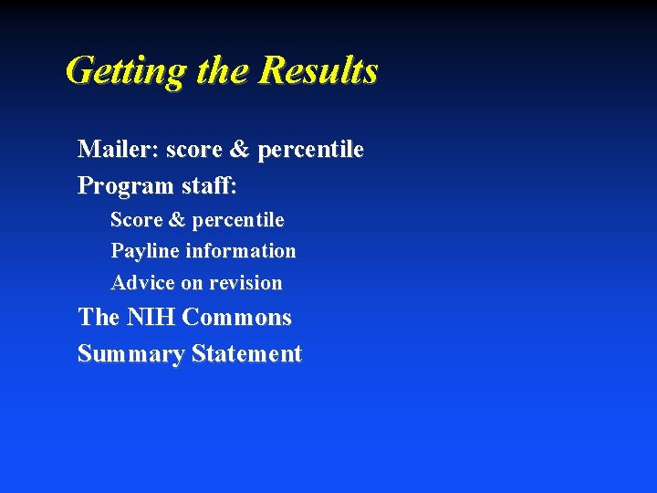 Getting the Results Mailer: score & percentile Program staff: Score & percentile Payline information