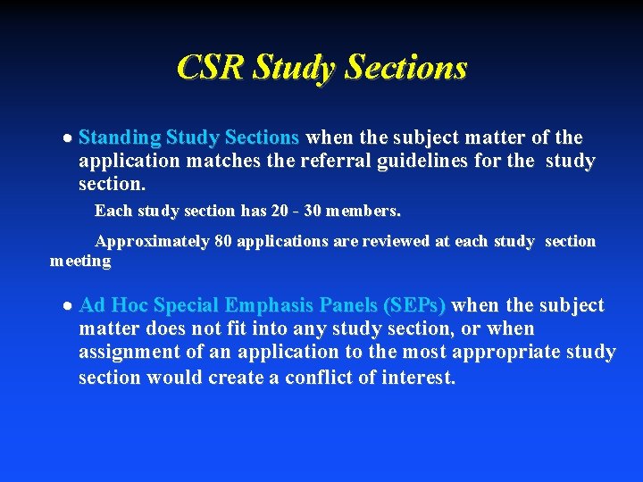 CSR Study Sections · Standing Study Sections when the subject matter of the application