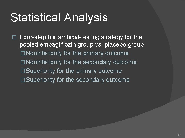 Statistical Analysis � Four-step hierarchical-testing strategy for the pooled empagliflozin group vs. placebo group