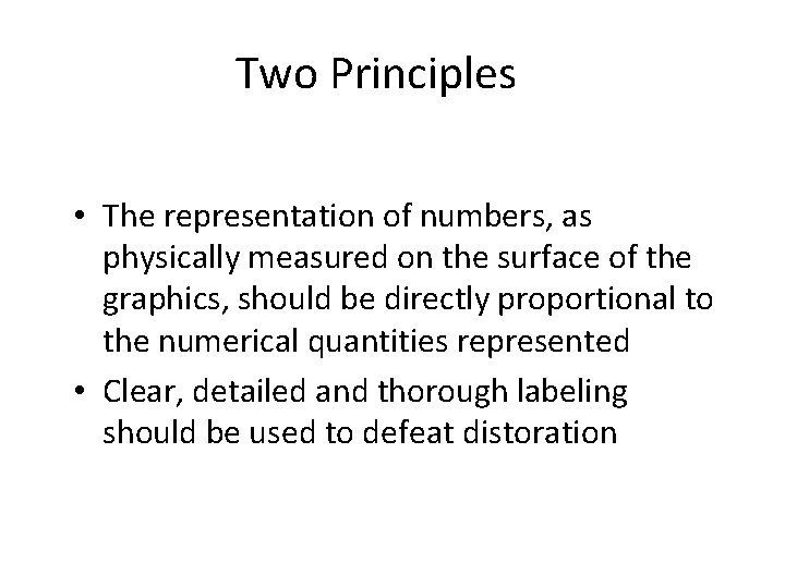 Two Principles • The representation of numbers, as physically measured on the surface of