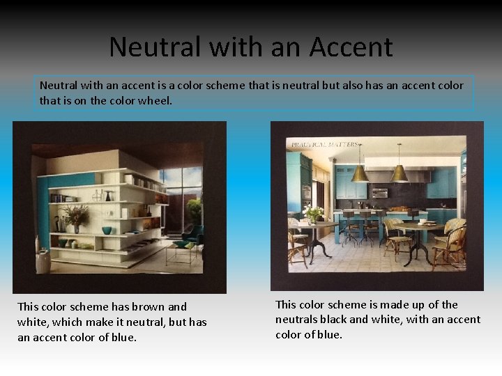 Neutral with an Accent Neutral with an accent is a color scheme that is