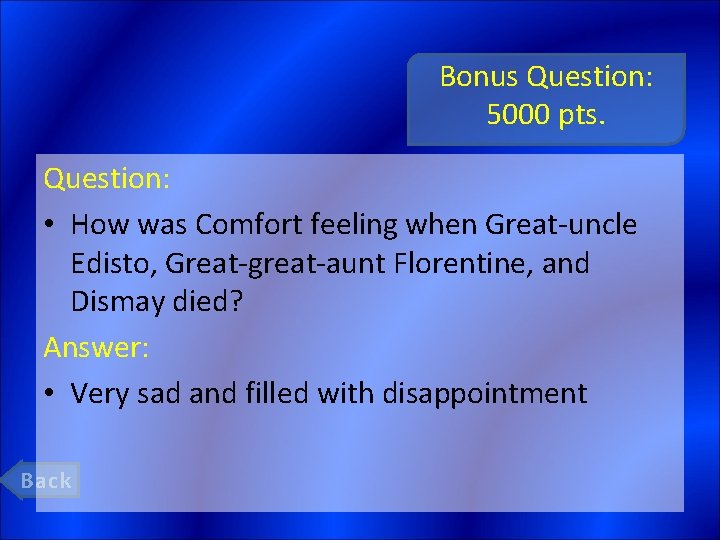Bonus Question: 5000 pts. Question: • How was Comfort feeling when Great-uncle Edisto, Great-great-aunt