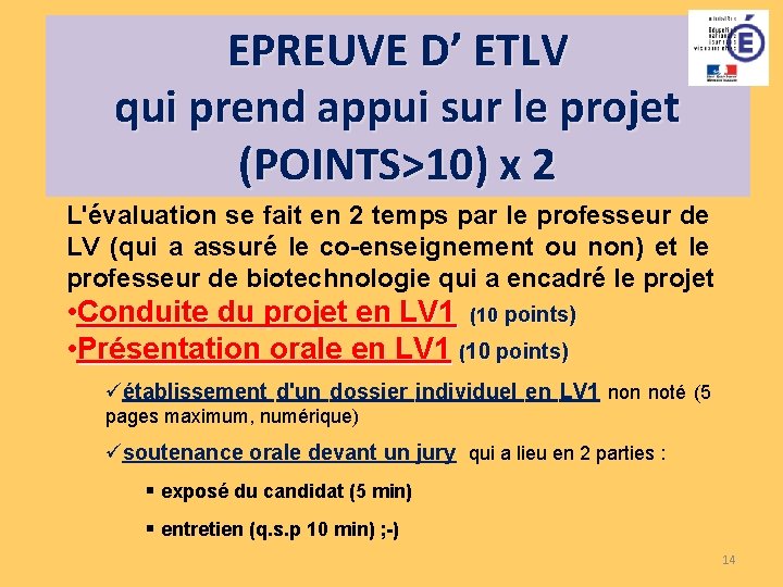 EPREUVE D’ ETLV qui prend appui sur le projet (POINTS>10) x 2 L'évaluation se