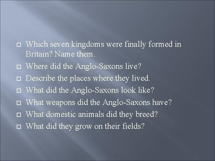  Which seven kingdoms were finally formed in Britain? Name them. Where did the