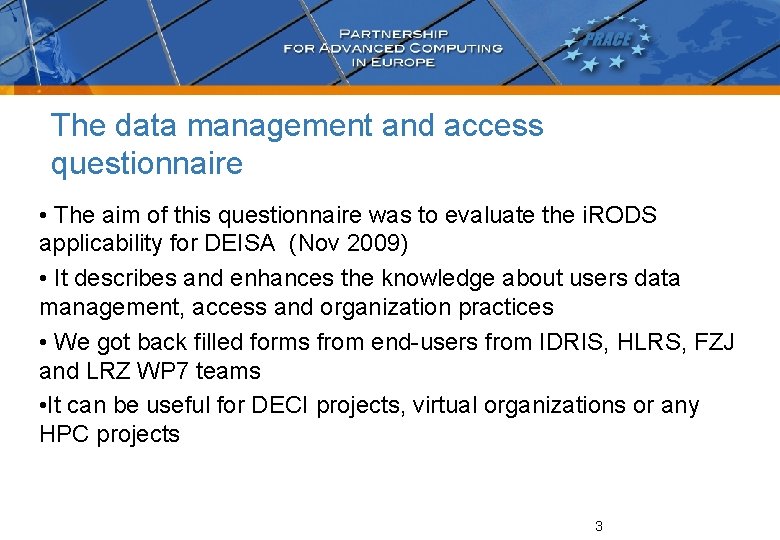 The data management and access questionnaire • The aim of this questionnaire was to